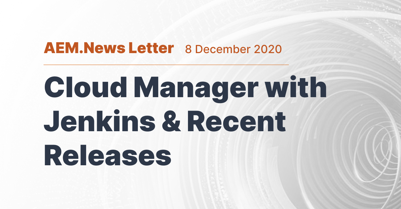 Cloud Manager with Jenkins & Recent Releases